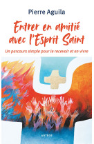 Entrer en amitié avec l'esprit saint