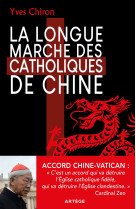 La longue marche des catholiques de chine