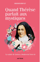 Quand thérèse parlait aux mystiques