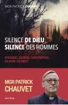 Silence de dieu, silence des hommes