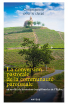 La conversion pastorale de la communauté paroissiale