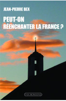 Peut-on réenchanter la france?