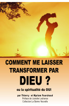 Comment me laisser transformer par dieu