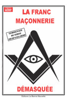 La franc-maçonnerie démasquée