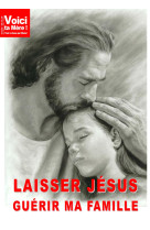 Laisser jésus guérir ma famille