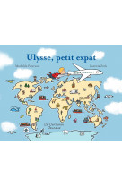 Ulysse, petit expat