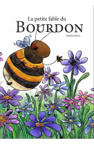 La petite fable du bourdon