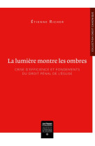 La lumière montre les ombres