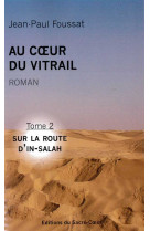 Au coeur du vitrail - tome 2  