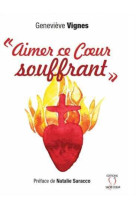 Aimer ce coeur souffrant