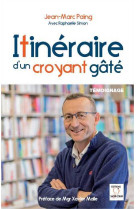 Itinéraire d'un croyant gâté