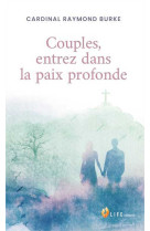 Couples, entrez dans la paix profonde