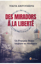 Des miradors à la liberté