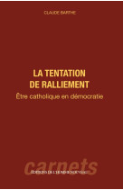 La tentation de ralliement