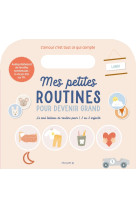 Mes petites routines pour devenir grand