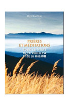 Prieres et meditation pour le temps de la vieillesse